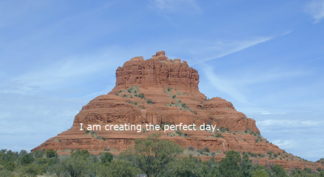 Bell Rock photo including one of the daily positive affirmations:  I am creating the perfect day.